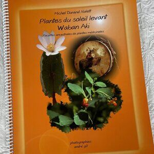 Recettes Autochones de plantes médicinales - Plantes du soleil levant